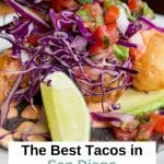 Discover the best San Diego tacos to try and where to try them right now! You can find quality tacos morning, noon, and night in San Diego! We love our local San Diego taco shops, from hole in the wall to quirky, fancy and everything in between. As self-proclaimed taco snobs, we know the best San Diego Tacos, the best places for Taco Tuesday and who has the best tortillas and toppings. San Diego food | Taco shops San Diego | Mexican Food San Diego | San Diego Taco Tuesday