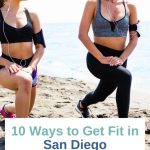 two fit women working out on the beach - white text box with text: 10 ways to get fit in San Diego