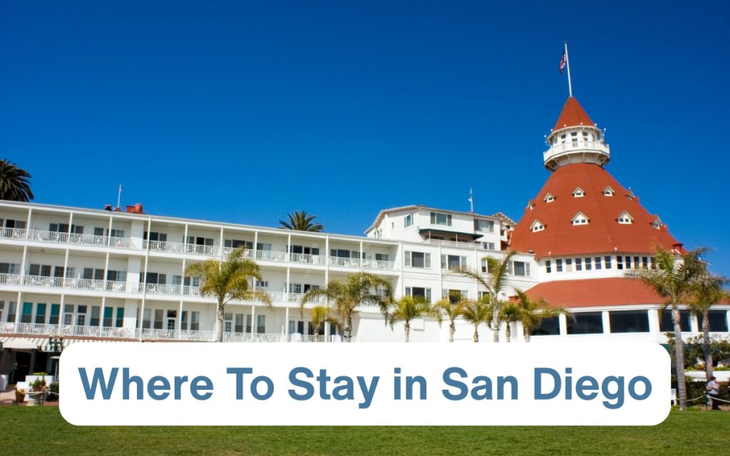 Where To Stay in San Diego with Hotel Del Coronado in the background